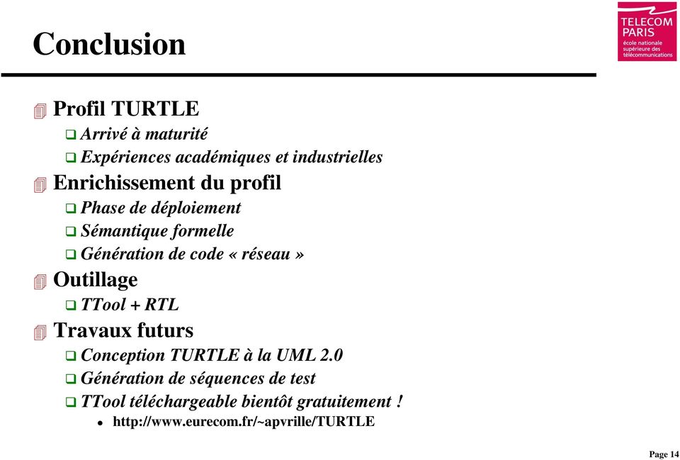 «réseau» Outillage TTool + RTL Travaux futurs Conception TURTLE à la UML 2.