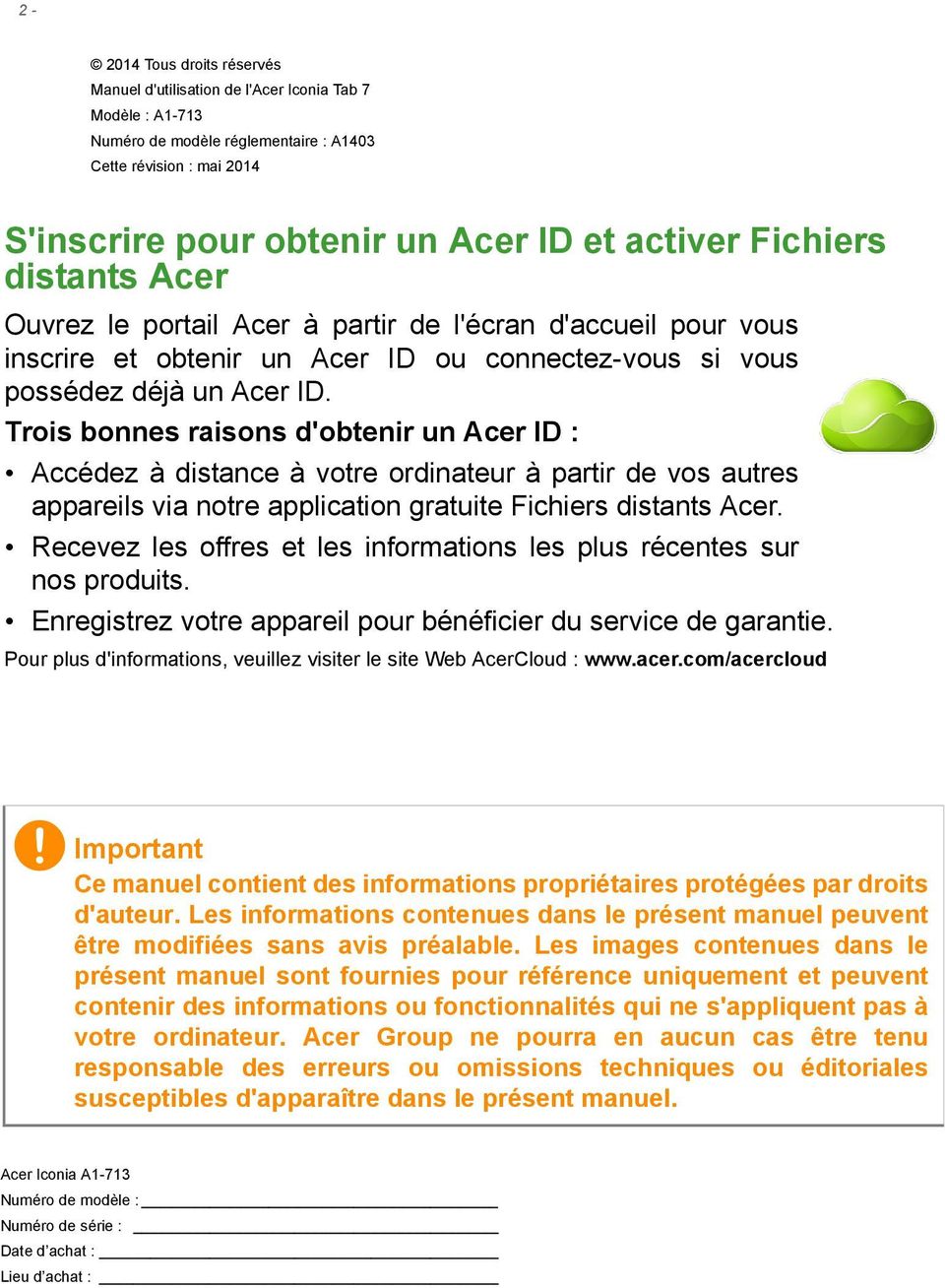 Trois bonnes raisons d'obtenir un Acer ID : Accédez à distance à votre ordinateur à partir de vos autres appareils via notre application gratuite Fichiers distants Acer.