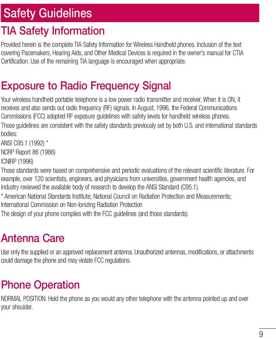 Use of the remaining TIA language is encouraged when appropriate. Exposure to Radio Frequency Signal Your wireless handheld portable telephone is a low power radio transmitter and receiver.