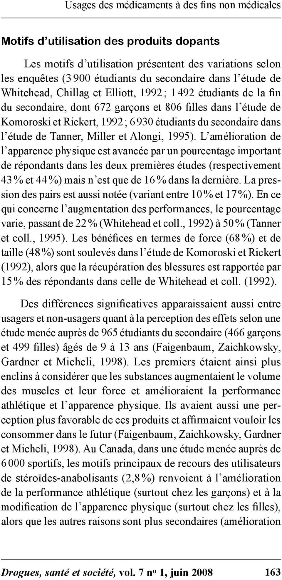 l étude de Tanner, Miller et Alongi, 1995).