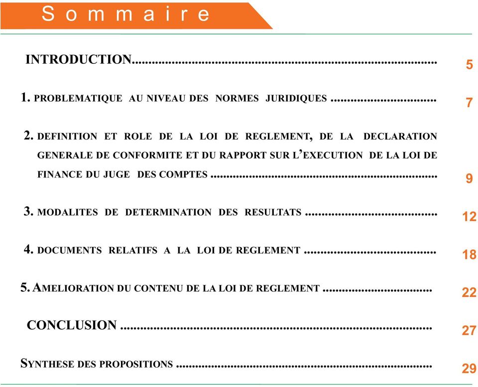 DE LA LOI DE FINANCE DU JUGE DES COMPTES... 9 3. MODALITES DE DETERMINATION DES RESULTATS... 4.
