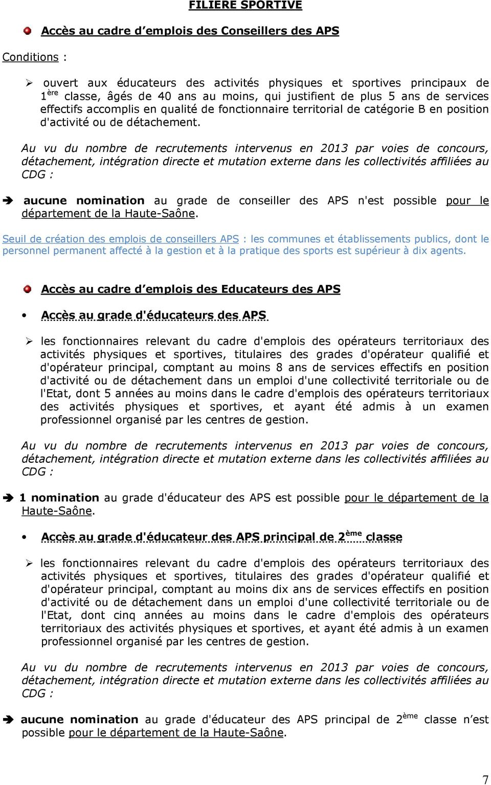 CDG : aucune nomination au grade de conseiller des APS n'est possible pour le département de la Haute-Saône.