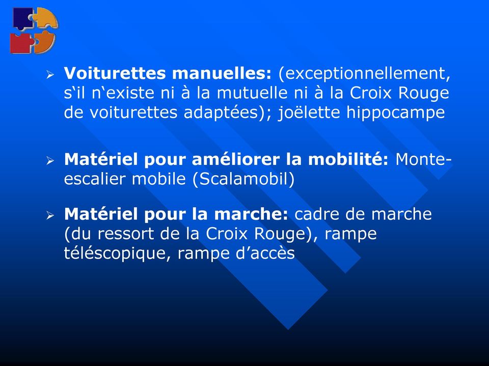 améliorer la mobilité: Monteescalier mobile (Scalamobil) Matériel pour la