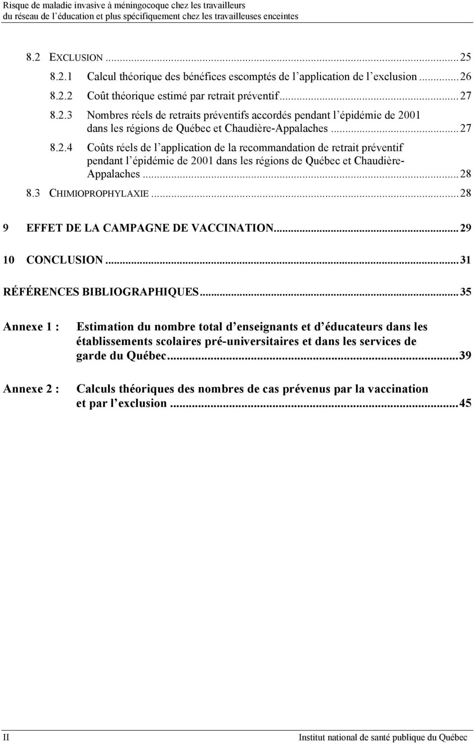 ..28 9 EFFET DE LA CAMPAGNE DE VACCINATION...29 10 CONCLUSION...31 RÉFÉRENCES BIBLIOGRAPHIQUES.