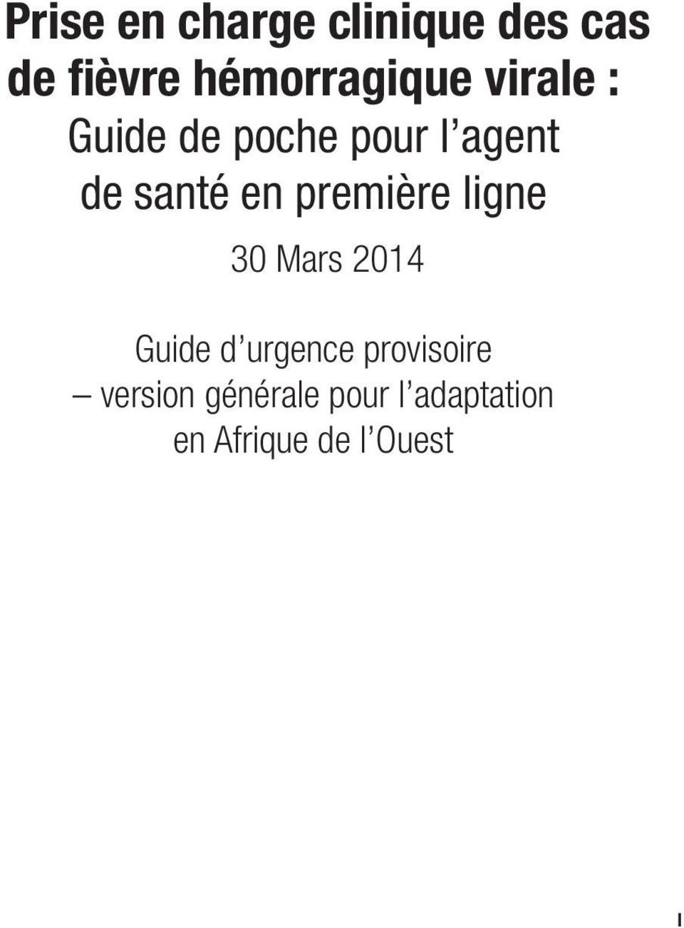 santé en première ligne 30 Mars 2014 Guide d urgence