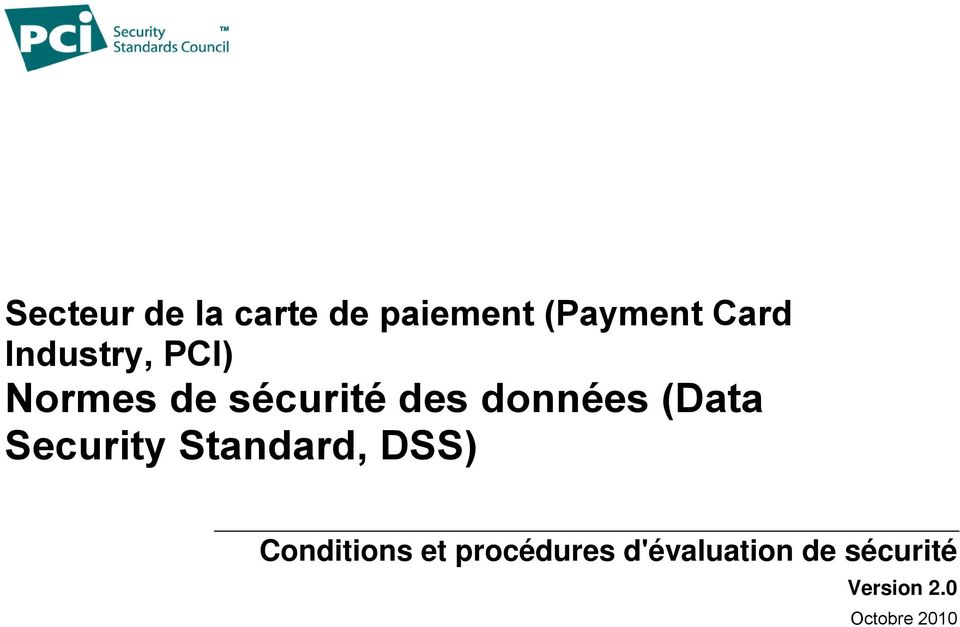 (Data Security Standard, DSS) Conditions et