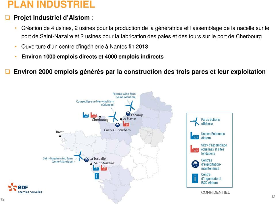 port de Cherbourg Ouverture d un centre d ingénierie à Nantes fin 2013 Environ 1000 emplois directs et 4000