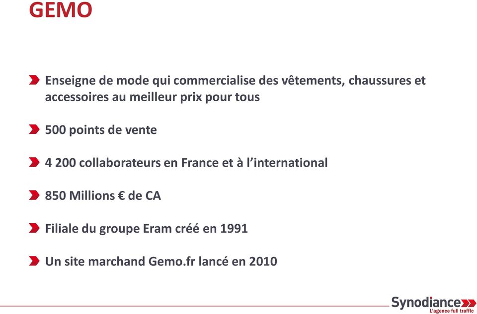 collaborateurs en France et à l international 850 Millions de CA
