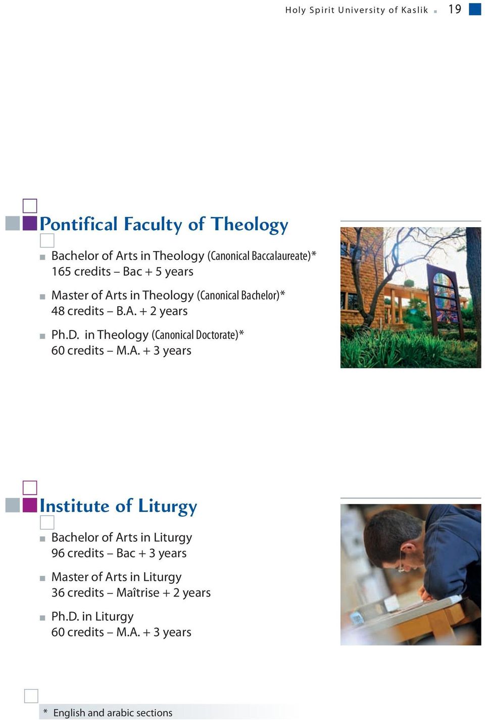 in Theology (Canonical Doctorate)* 60 credits M.A.