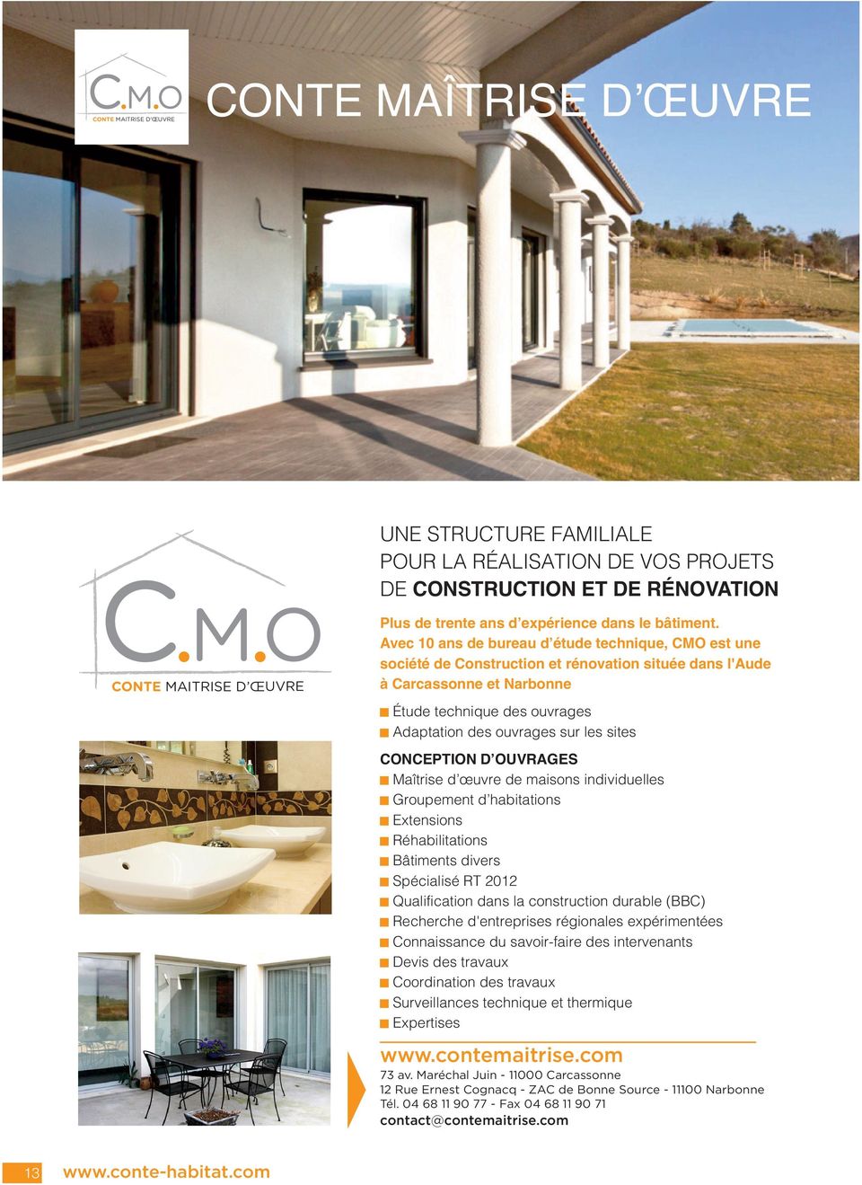 Avec 10 ans de bureau d étude technique, CMO est une société de Construction et rénovation située dans l'aude à Carcassonne et Narbonne Étude technique des ouvrages Adaptation des ouvrages sur les