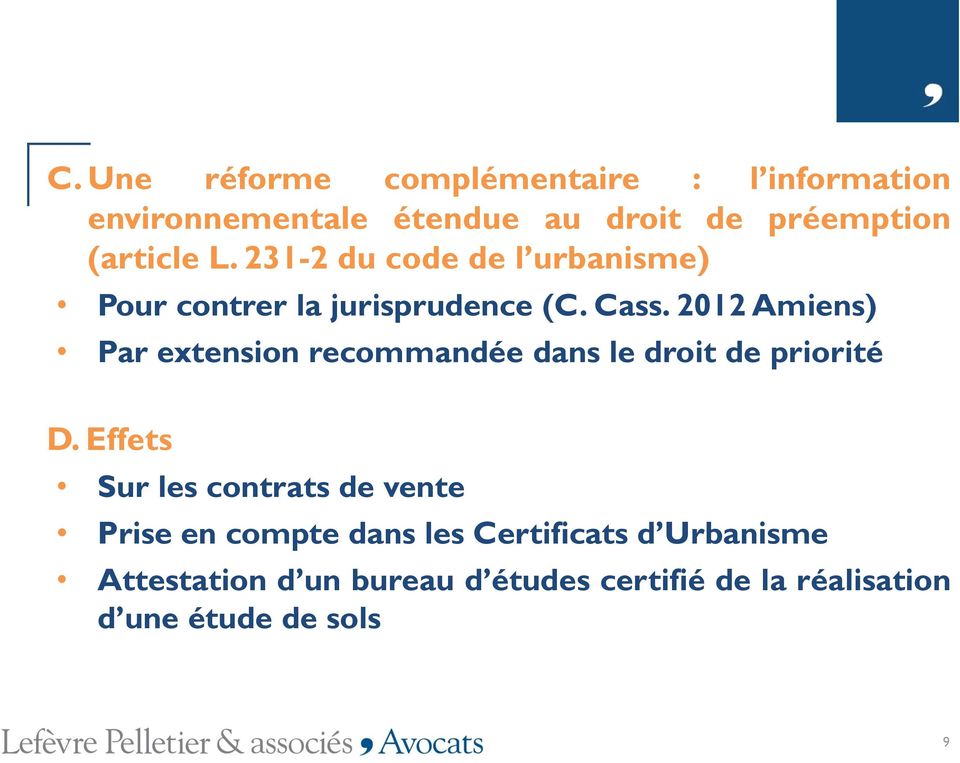 2012 Amiens) Par extension recommandée dans le droit de priorité D.