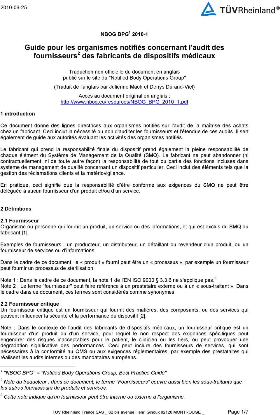 eu/resources/nbog_bpg_2010_1.pdf Ce document donne des lignes directrices aux organismes notifiés sur l'audit de la maîtrise des achats chez un fabricant.