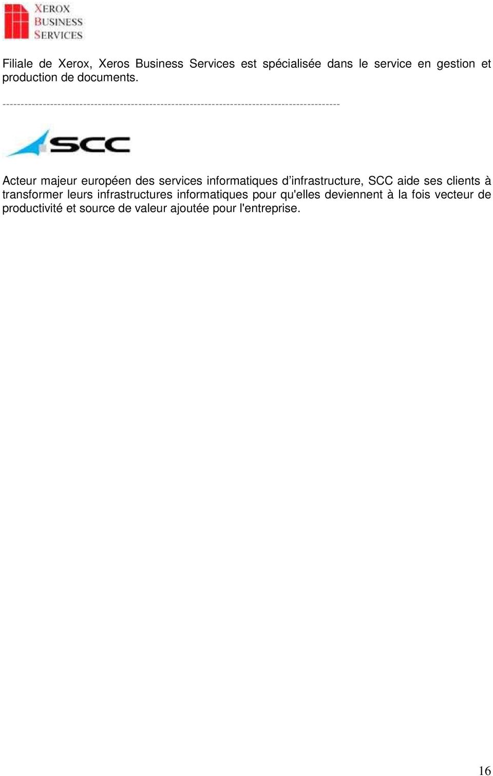 européen des services informatiques d infrastructure, SCC aide ses clients à transformer leurs infrastructures