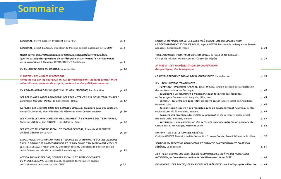 sociale nationale de la CNAV p. 6 nes âgées, Fondation de France p.