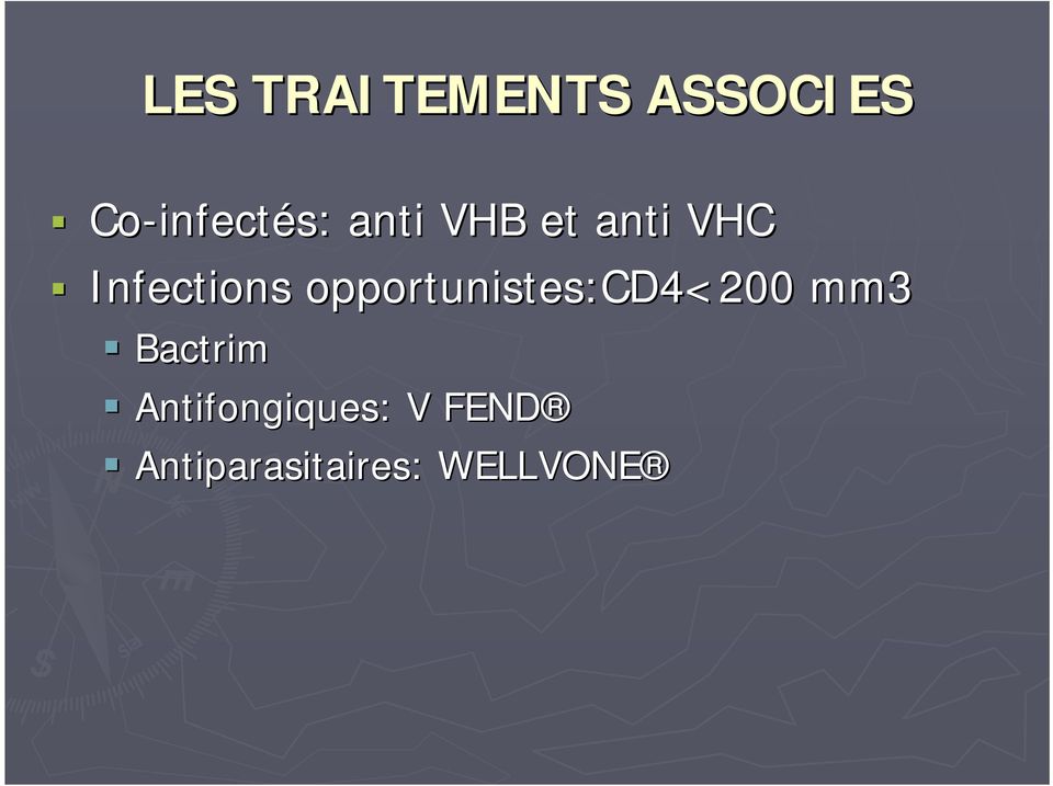 Infections opportunistes:cd4<200 mm3