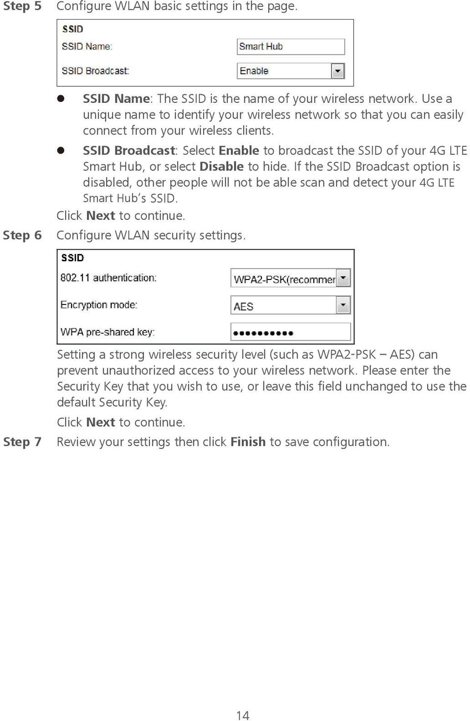 SSID Broadcast: Select Enable to broadcast the SSID of your 4G LTE Smart Hub, or select Disable to hide.