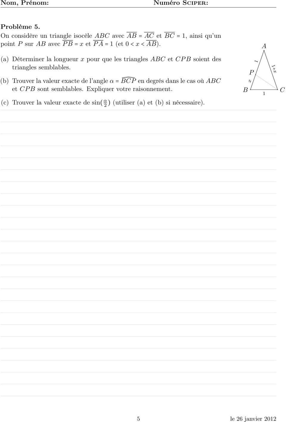 < AB). A (a) Déterminer la longueur x pour que les triangles ABC et CP B soient des triangles semblables.