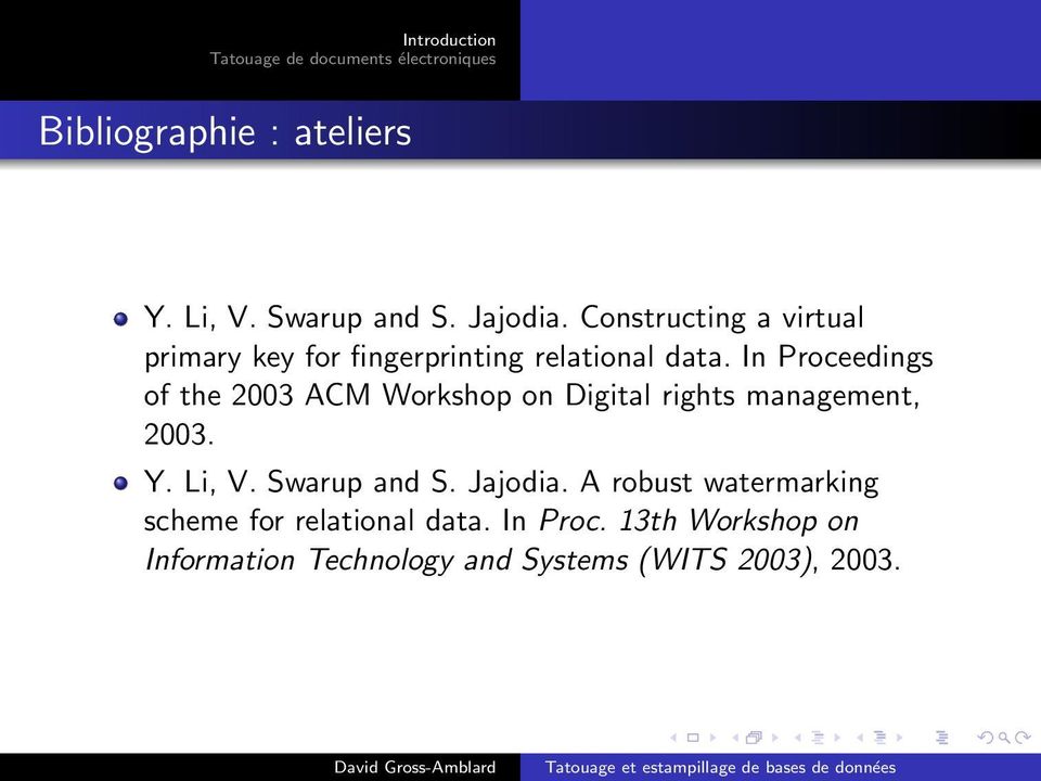 In Proceedings of the 2003 ACM Workshop on Digital rights management, 2003. Y. Li, V.