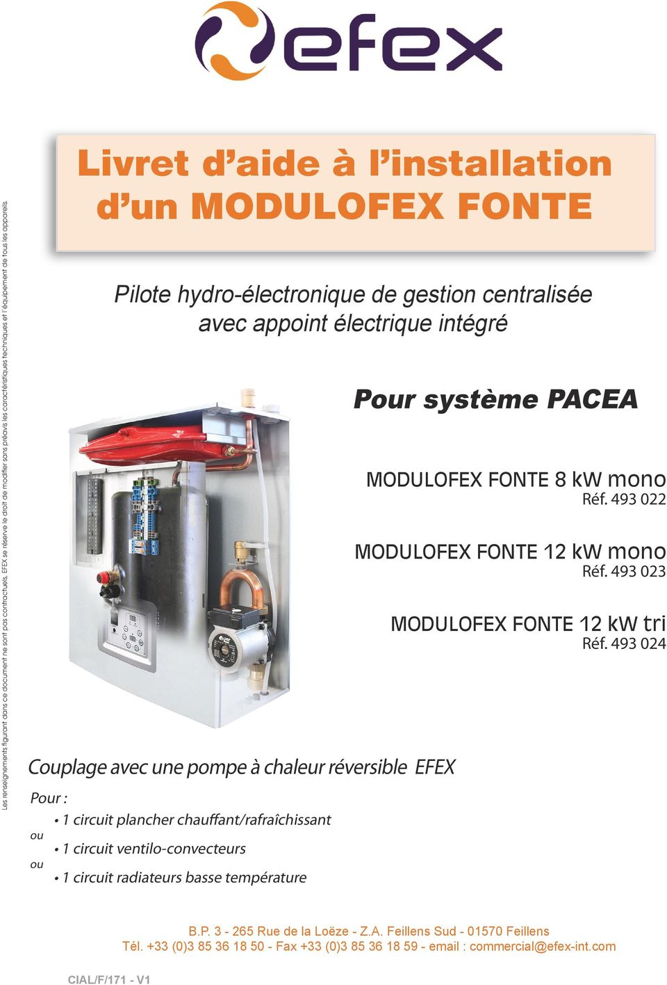 circuit plancher chauffant/rafraîchissant ou 1 circuit ventilo-convecteurs ou 1 circuit radiateurs basse température Pour système PACEA MODULOFEX FONTE 8 kw mono Réf.