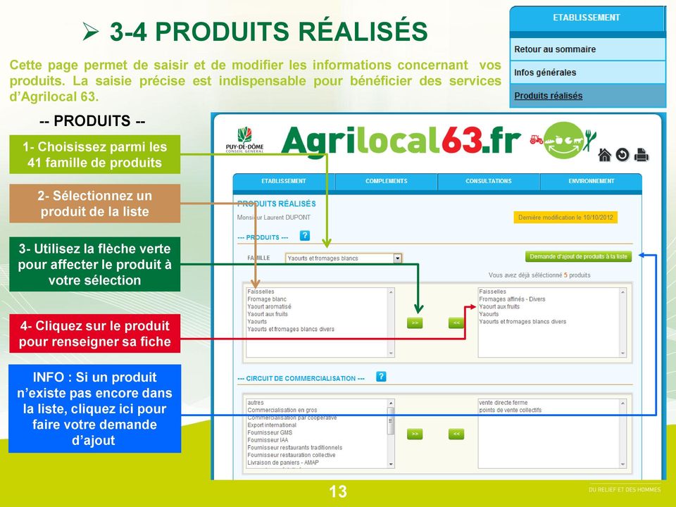 -- PRODUITS -- 1- Choisissez parmi les 41 famille de produits 2- Sélectionnez un produit de la liste 3- Utilisez la flèche verte