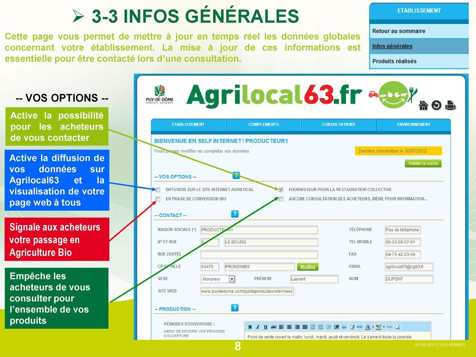 -- VOS OPTIONS -- Active la possibilité pour les acheteurs de vous contacter Active la diffusion de vos données sur Agrilocal63 et