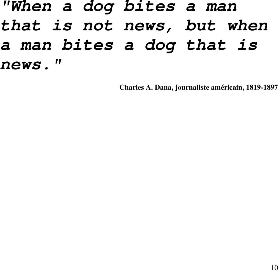 dog that is news." Charles A.