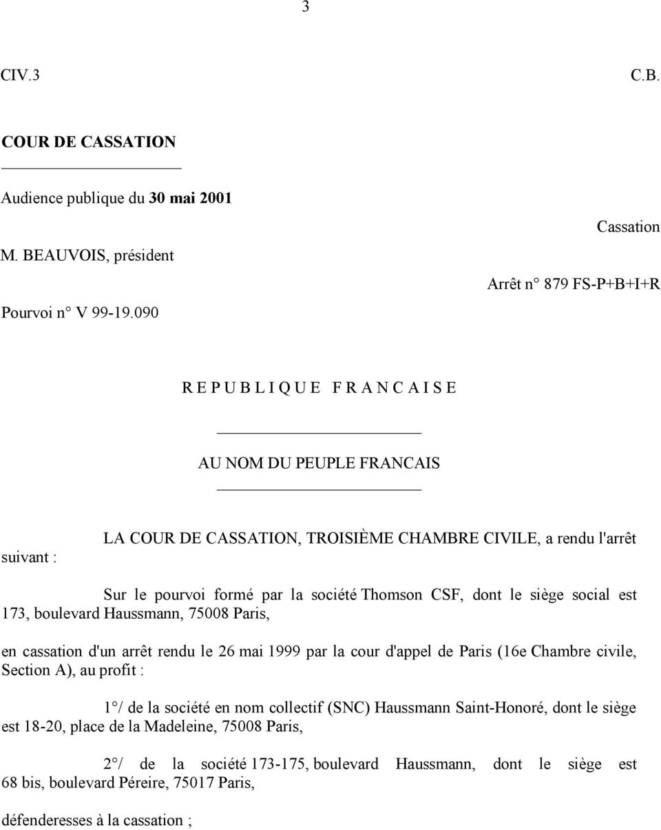 formé par la société Thomson CSF, dont le siège social est 173, boulevard Haussmann, 75008 Paris, en cassation d'un arrêt rendu le 26 mai 1999 par la cour d'appel de Paris (16e Chambre civile,