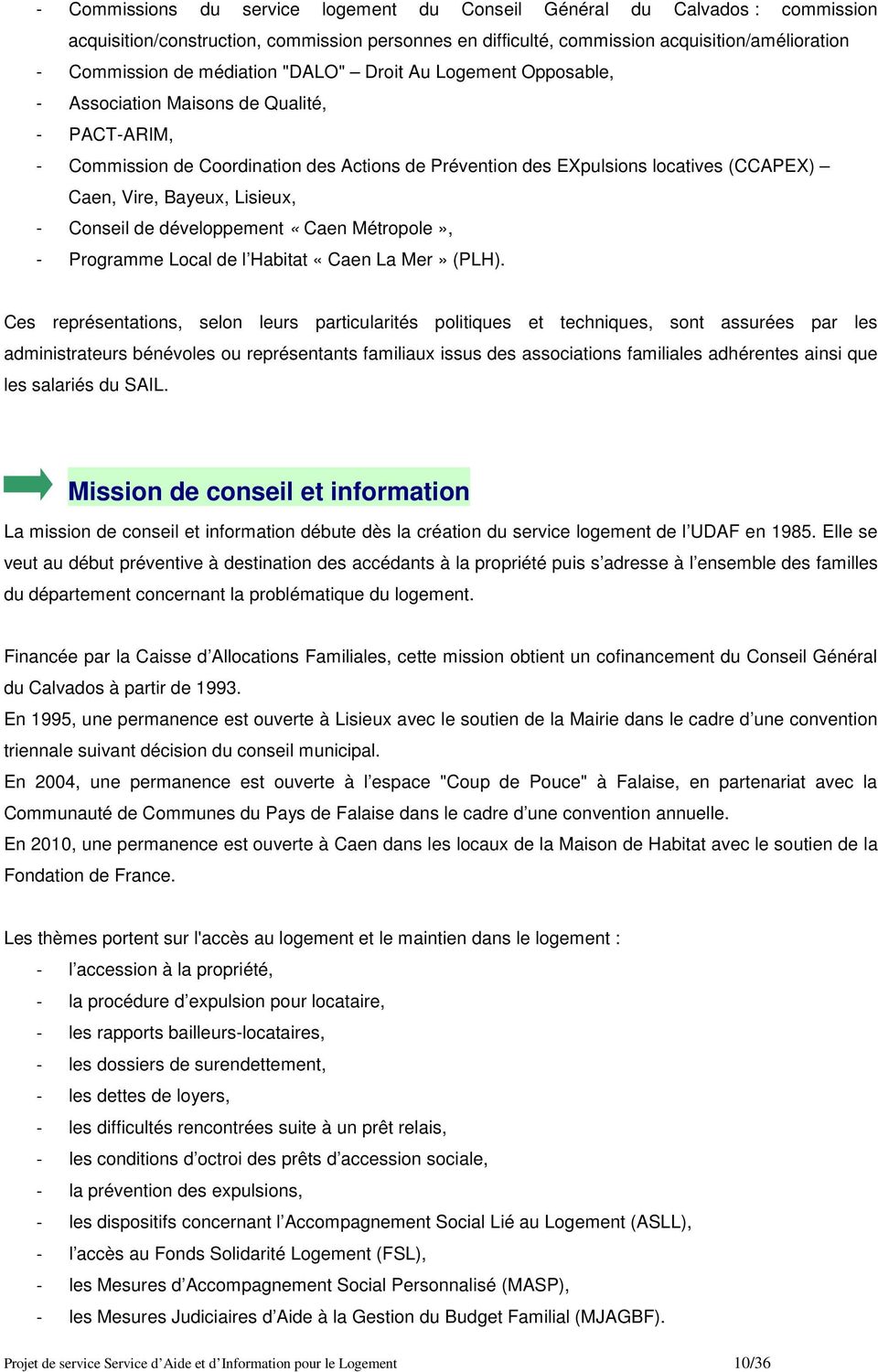 Bayeux, Lisieux, - Conseil de développement «Caen Métropole», - Programme Local de l Habitat «Caen La Mer» (PLH).