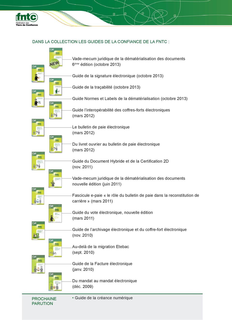 électronique (mars 2012) Du livret ouvrier au bulletin de paie électronique (mars 2012) Guide du Document Hybride et de la Certification 2D (nov.