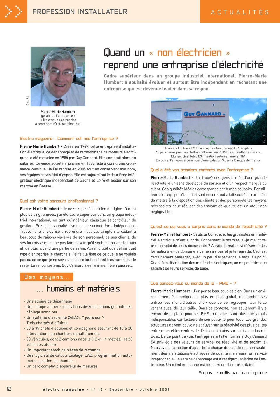 L Pierre-Marie Humbert gérant de l entreprise : «Trouver une entreprise à reprendre n est pas simple». Electro magazine - Comment est née l entreprise?