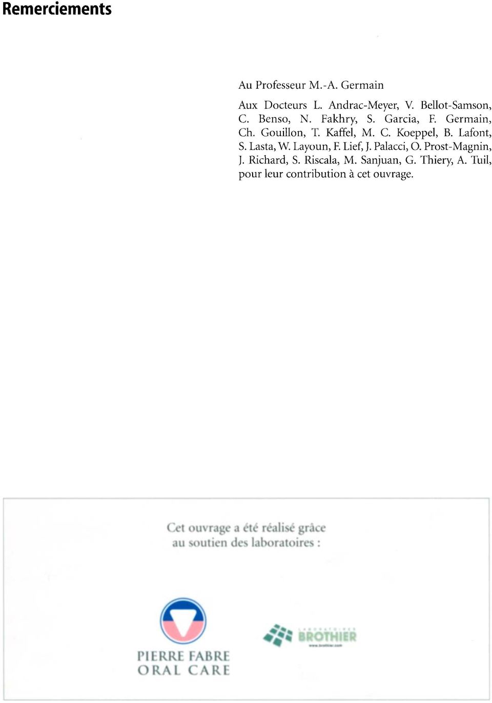 Lief,J. Palacci, O. Prost-Magnin, J. Richard, S. Riscala, M. Sanjuan, G. Thiery, A.
