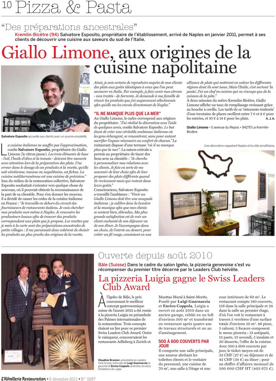 La cuisine italienne ne souffre pas l approximation, confie Salvatore Esposito, propriétaire du Giallo Limone (le citron jaune).