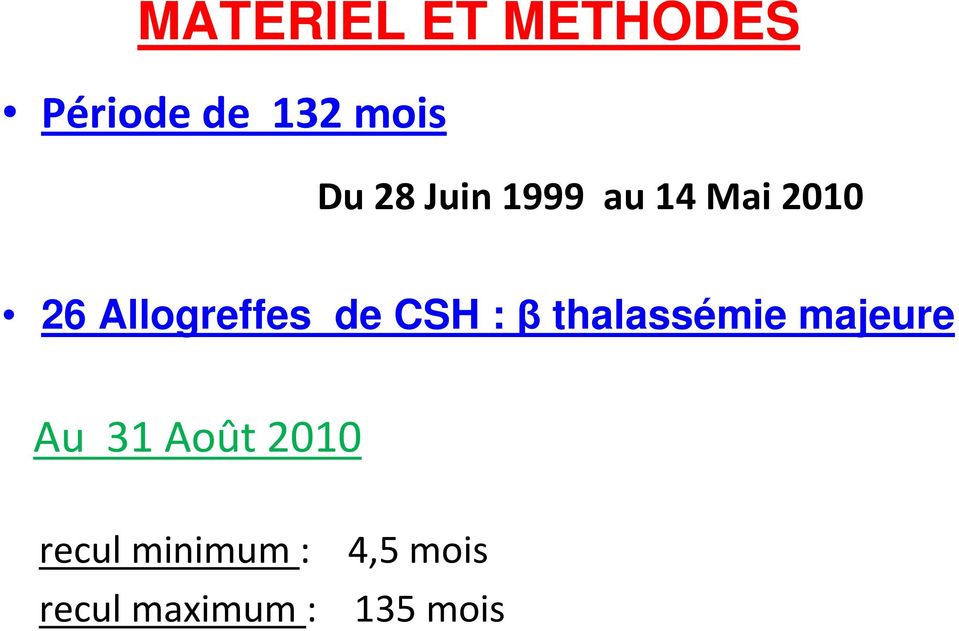 CSH : β thalassémie majeure Au 31 Août 2010