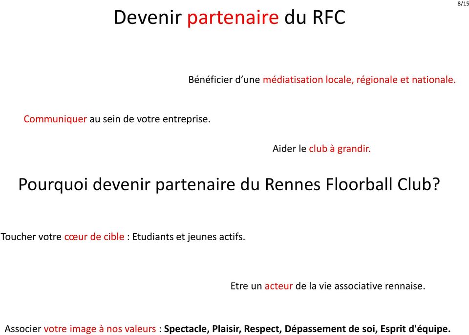 Pourquoi devenir partenaire du Rennes Floorball Club?