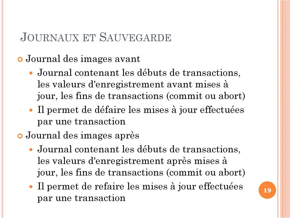 transaction Journal des images après Journal contenant les débuts de transactions, les valeurs d'enregistrement après