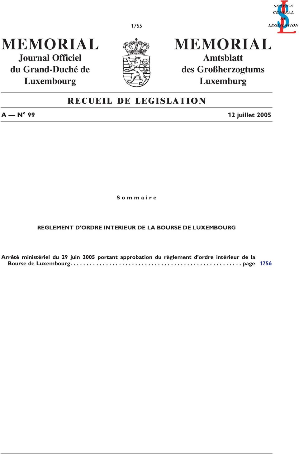DE LA BOURSE DE LUXEMBOURG Arrêté ministériel du 29 juin 2005 portant approbation du règlement d
