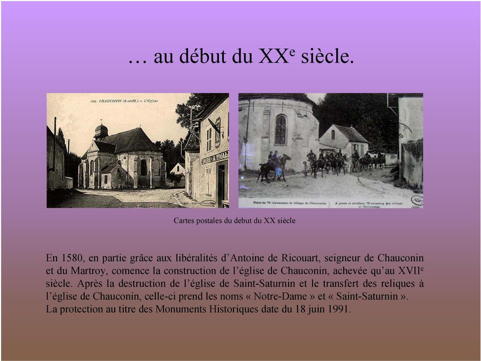 Chauconin et du Martroy, comence la construction de l église de Chauconin, achevée qu au XVII e siècle.