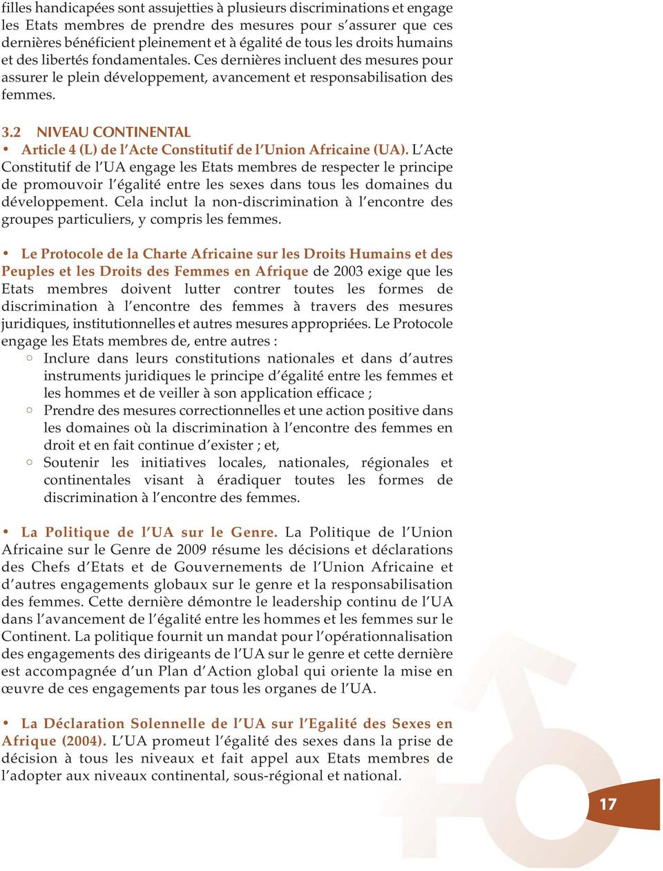 2 NIVEAU CONTINENTAL Article 4 (L) de l Acte Constitutif de l Union Africaine (UA).