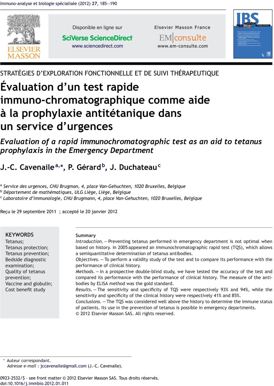 Evaluation of a rapid immunochromatographic test as an aid to tetanus prophylaxis in the Emergency Department J.C. Cavenaile a,, P. Gérard b, J.