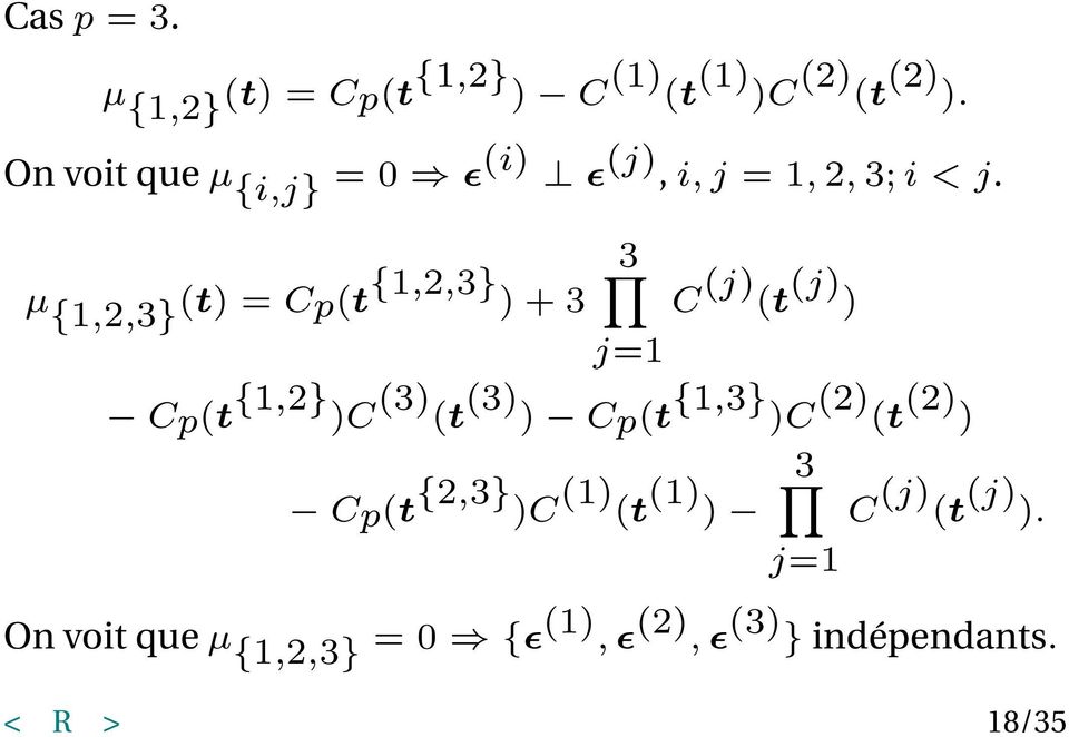 µ {1,2,3} (t) = Cp(t {1,2,3} 3 ) + 3 C (j) (t (j) ) j=1 Cp(t {1,2} )C (3) (t (3) ) Cp(t