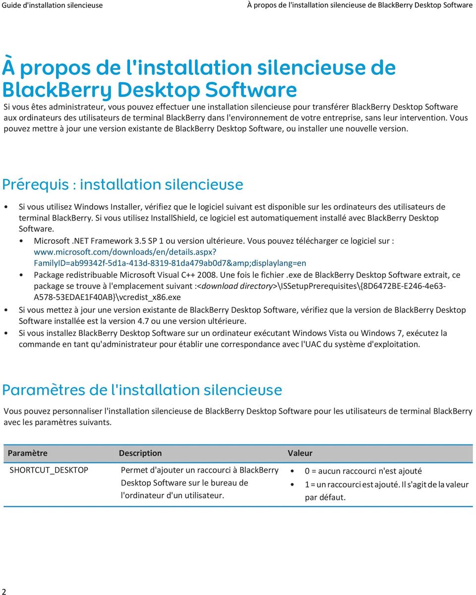 Vous pouvez mettre à jour une version existante de BlackBerry Desktop Software, ou installer une nouvelle version.