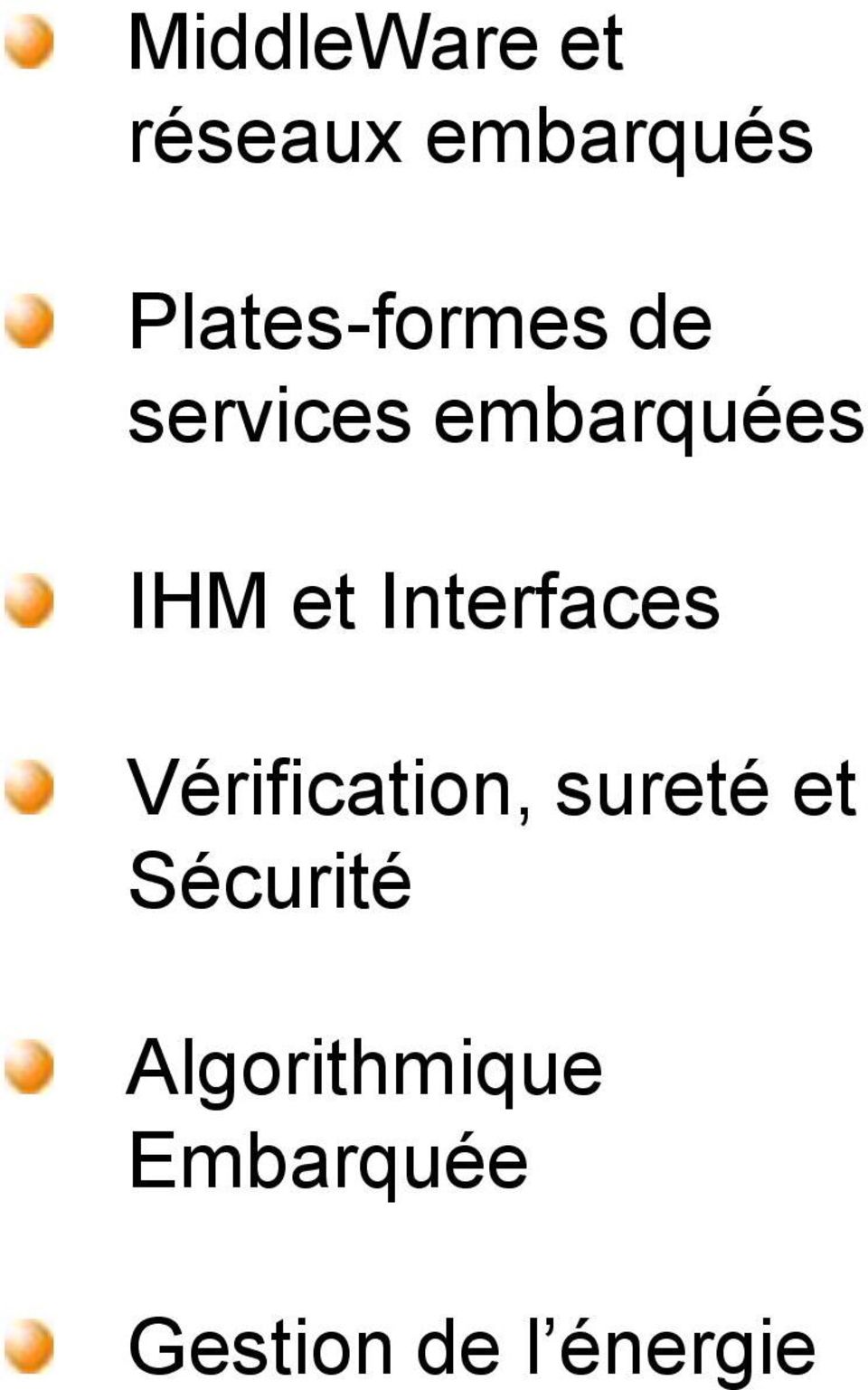 Plates-formes de services embarquées IHM et Interfaces