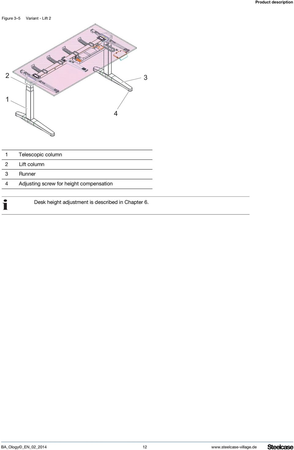 for height compensation Desk height adjustment is described