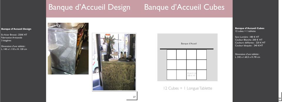 0 cm Banque d Acueil Banque d Accueil Cubes cubes + tablette Sans Lumière : 80 HT Couleur Blanche : 00 HT