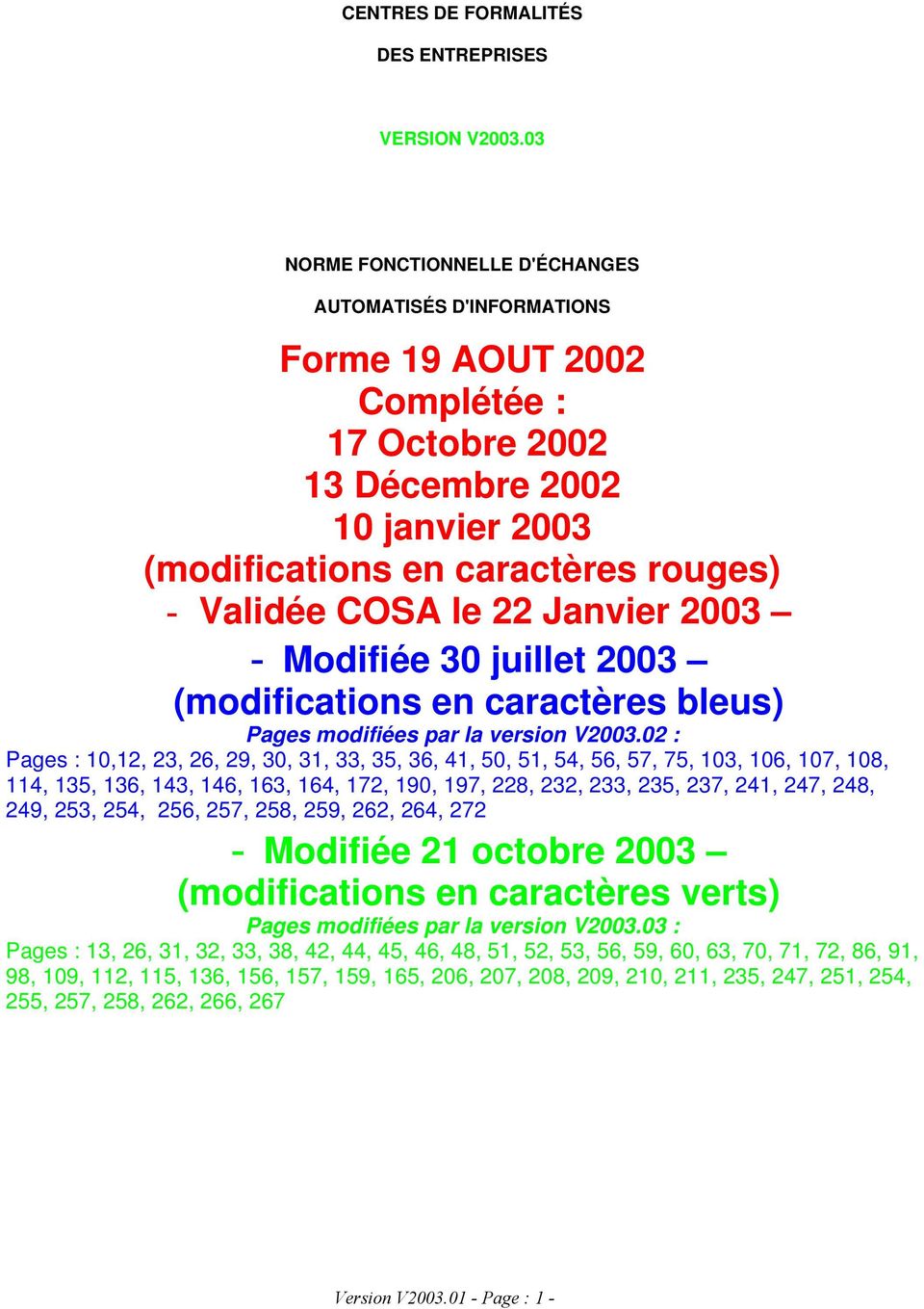 Janvier 2003 - Modifiée 30 juillet 2003 (modifications en caractères bleus) Pages modifiées par la version V2003.