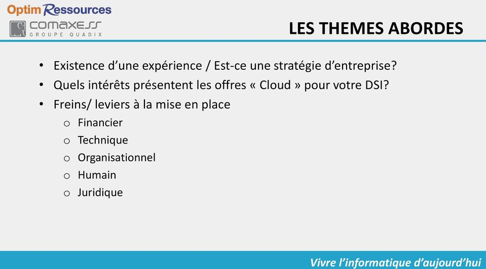 Quels intérêts présentent les offres «Cloud» pour votre DSI?
