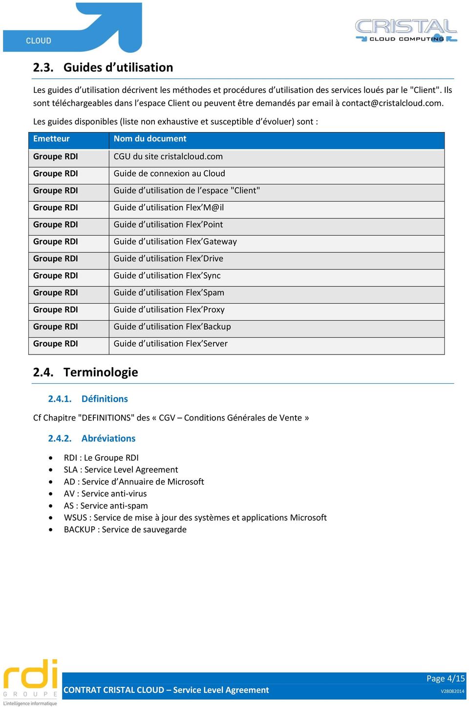 Terminologie 2.4.1. Définitions Nom du document CGU du site cristalcloud.