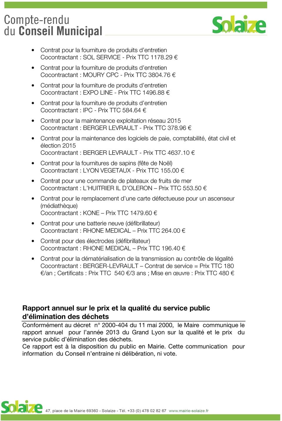 64 Contrat pour la maintenance exploitation réseau 2015 Cocontractant : BERGER LEVRAULT - Prix TTC 378.