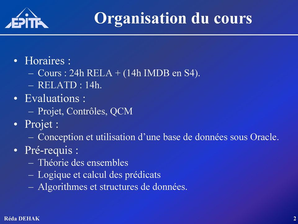Evaluations : Projet, Contrôles, QCM Projet : Conception et utilisation d