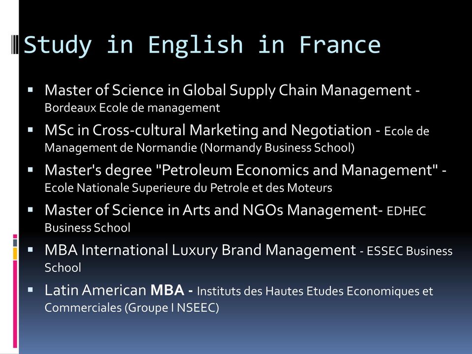 Management" - Ecole Nationale Superieure du Petrole et des Moteurs Master of Science in Arts and NGOs Management- EDHEC Business School